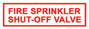 ’FIRE SPRINKLER SHUT-OFF VALVE’ 6’’x2’’ Aluminum Sign MADE IN USA - Fire Sprinkler 2’’x 6’’ Signs