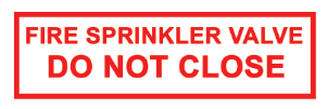 ’FIRE SPRINKLER VALVE DO NOT CLOSE’ 6’’x2’’ Aluminum Sign MADE IN USA - Fire Sprinkler 2’’x 6’’ Signs
